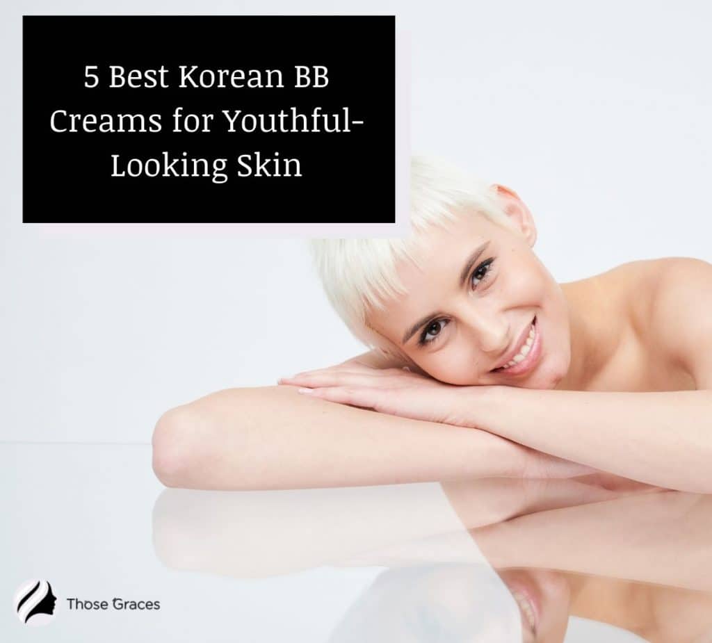 5 Best Korean BB Creams: Let Your Skin Shine in 2021