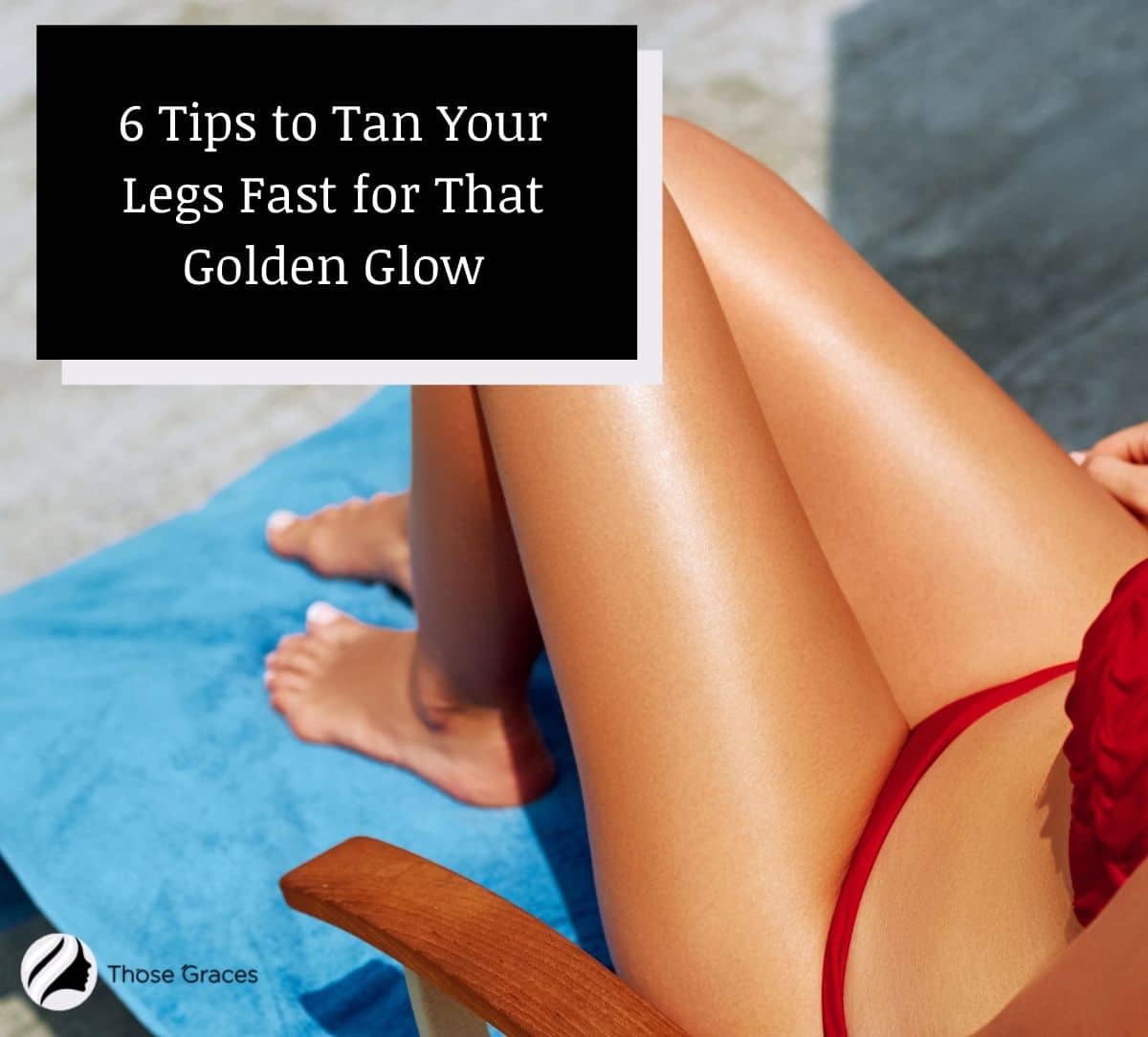 how to get legs to tan