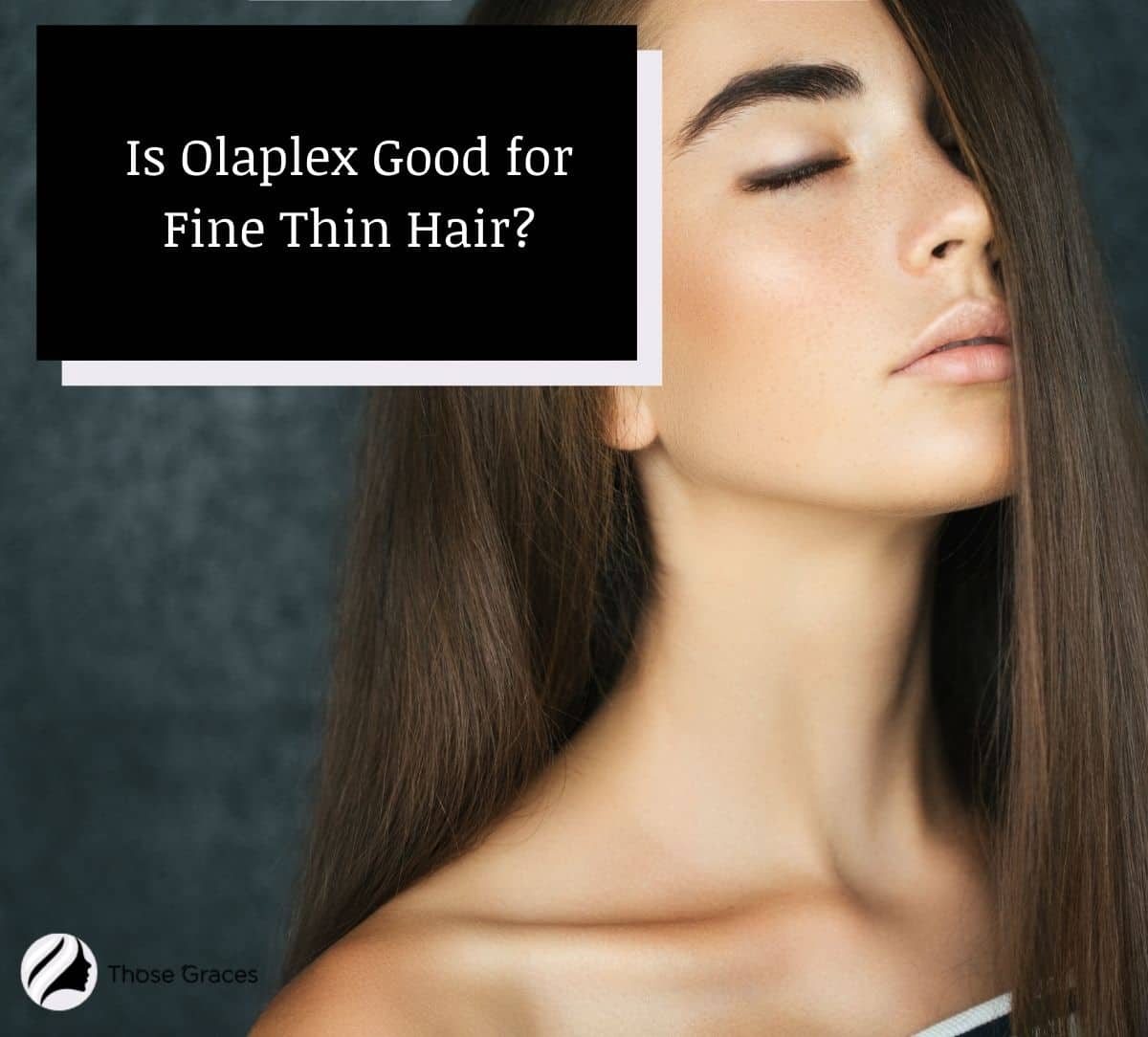 lady with thin long hair: Is Olaplex Good For Fine Thin Hair?