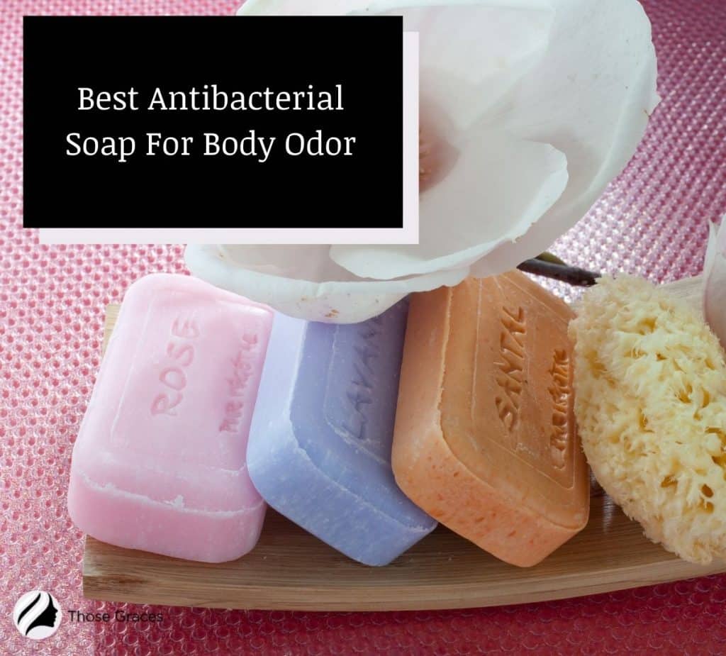 13 Best Antibacterial Soap for Body Odor (2024 Reviews)