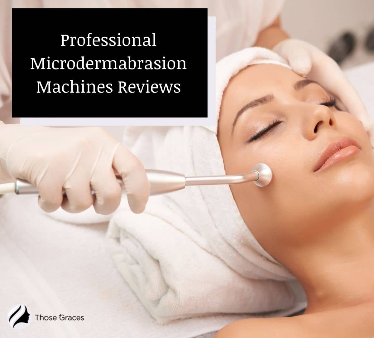 Professional Microdermabrasion Machines Reviews