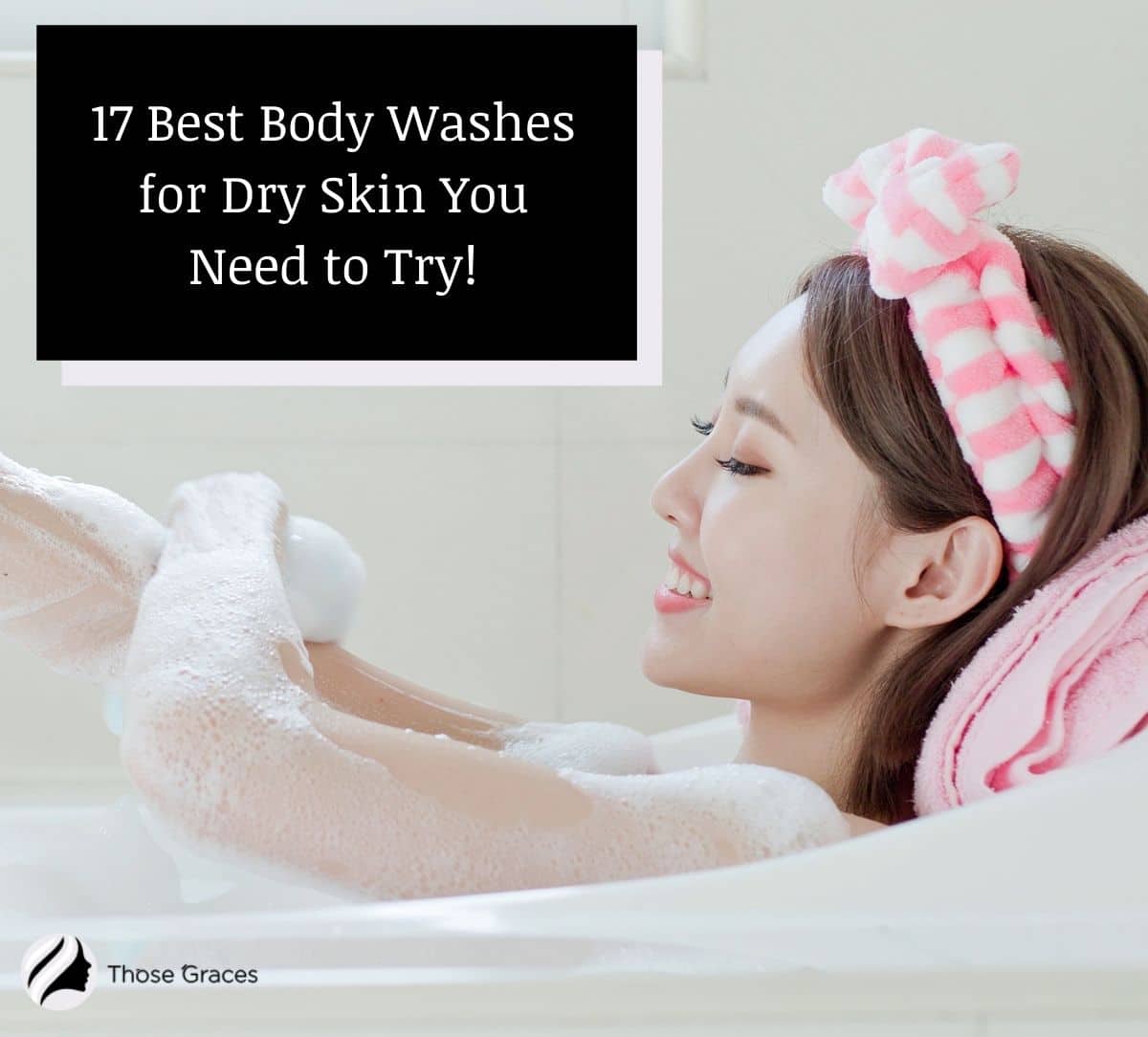 Korean girl enjoying taking a bath using the best body wash for dry skin