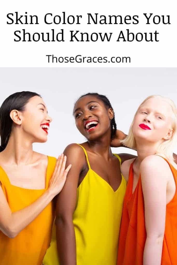 Three happy girls with a title Skin Color Names You Should Know About