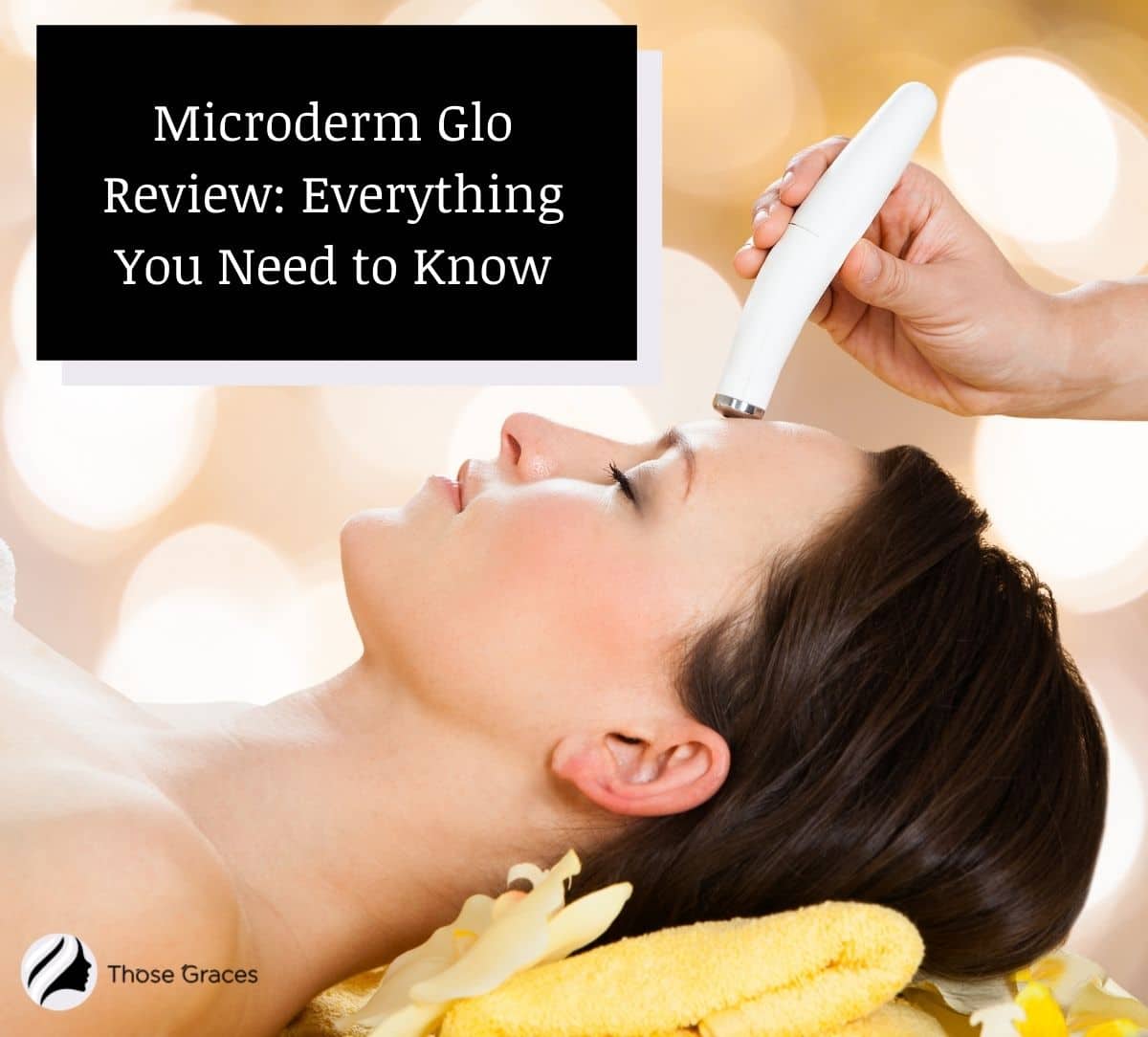lady for microderm glo review
