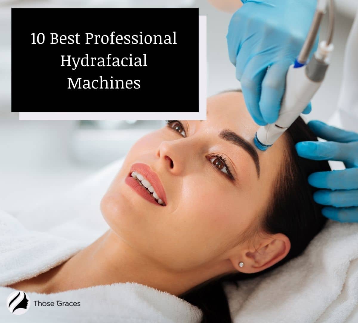lady getting a treatment using the best professional hydrafacial machines
