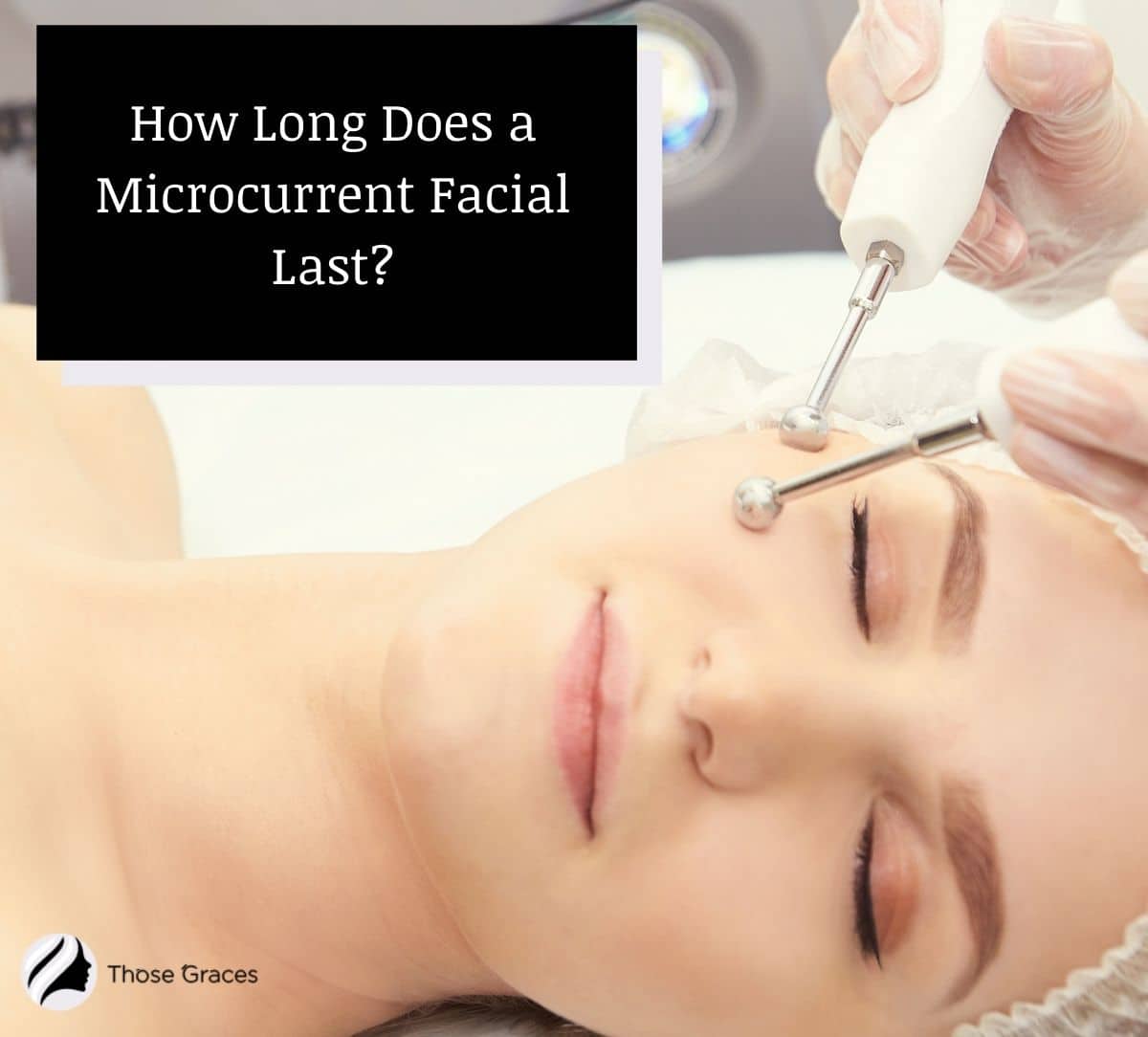 pretty lady getting a microcurrent treatment but how long does microcurrent facial last?