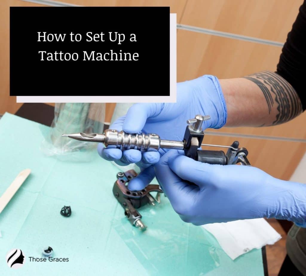 How To Set Up A Tattoo Machine An Easy Guide To Follow ThoseGraces Com   How To Set Up A Tattoo Machine 1024x925 