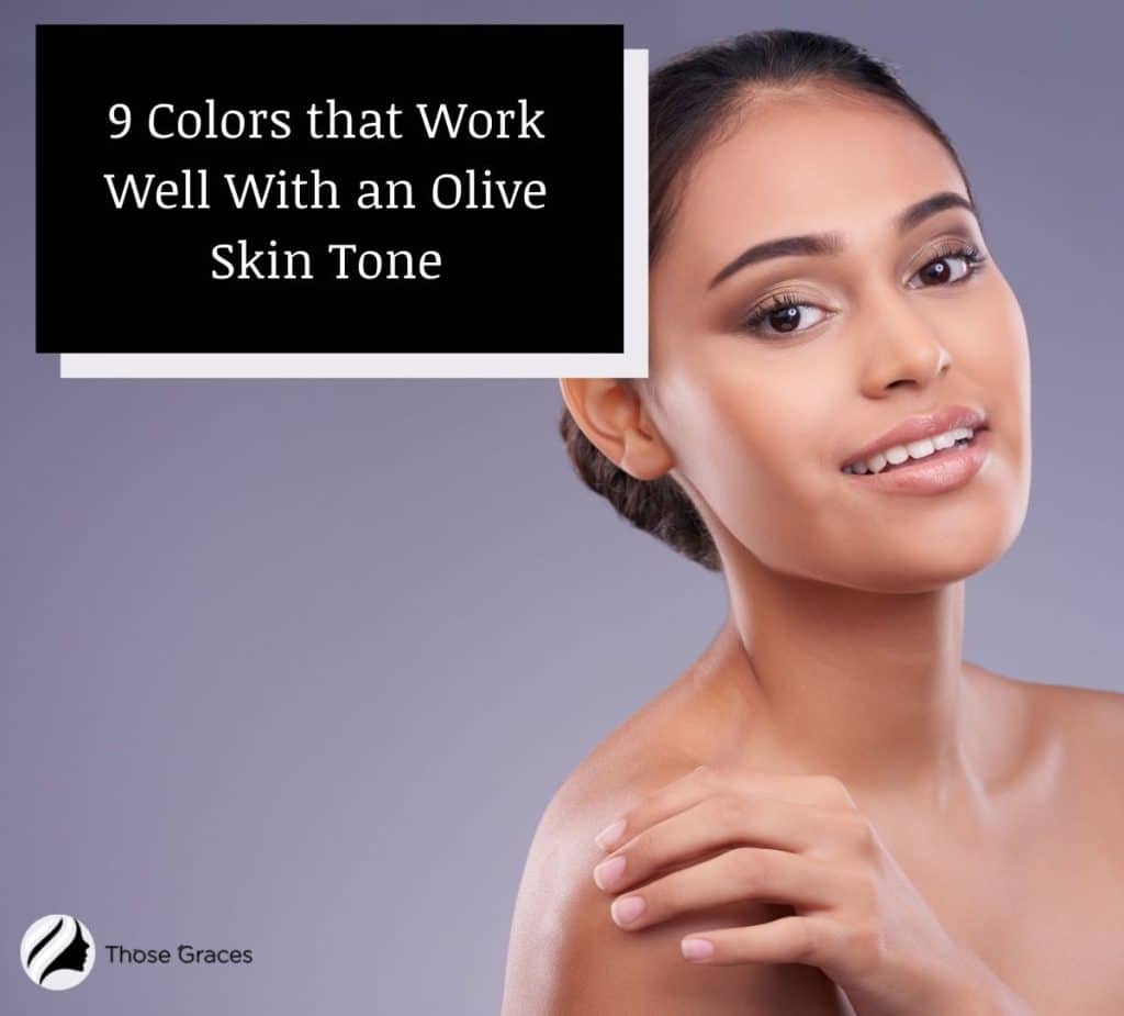 what-colors-look-good-on-olive-skin-tone-top-favorites