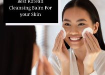 10 Best Korean Cleansing Balms for Your Skin [Review]