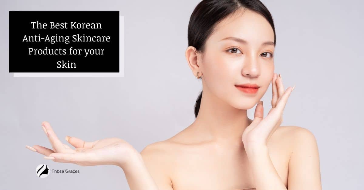 15 Great Korean AntiAging Skincare Products (2023 Top Picks)