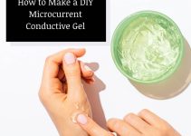 How to Make Microcurrent Conductive Gel: 3 Fuss-Free Recipes