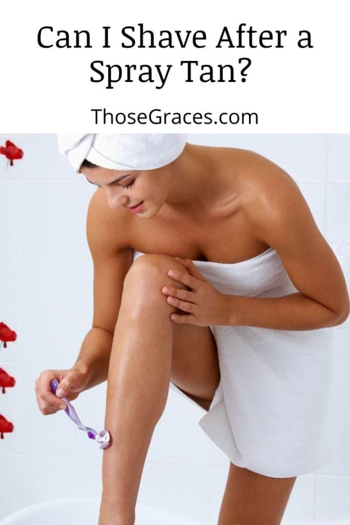 lady shaving her legs after spray tan