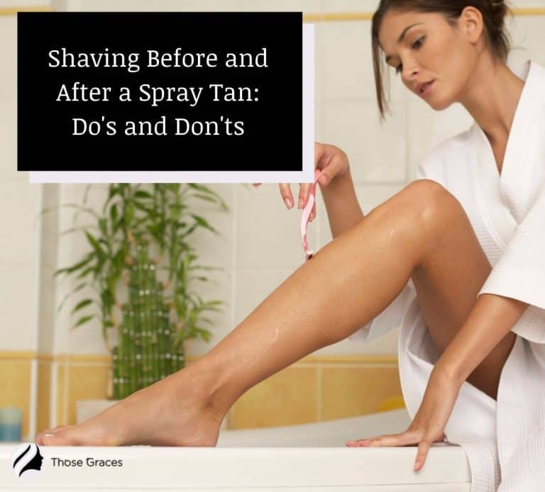 Can You Shave Before & After A Spray Tan Definitive Answer