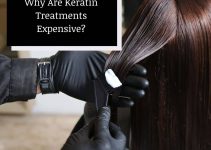 Why is Keratin Treatment Expensive? (4 Factors to Consider)