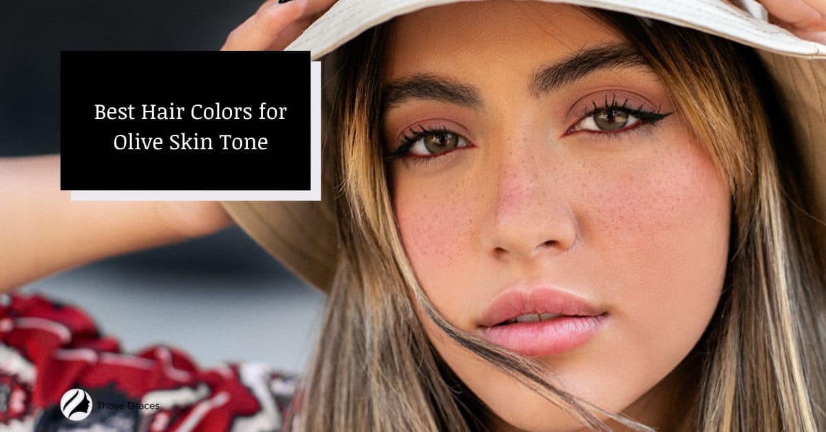 5-best-hair-colors-for-olive-skin-tone-to-highlight-your-beauty