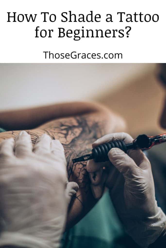 a men guiding on how to shade a tattoo for beginners