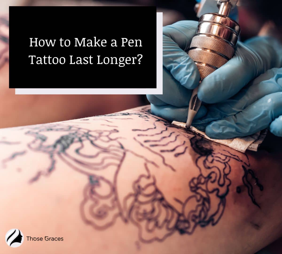 women getting pen tattoo but how to make a pen tattoo last longer