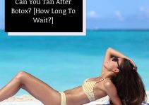 Can You Tan After Botox? How Long Do You Need to Wait?
