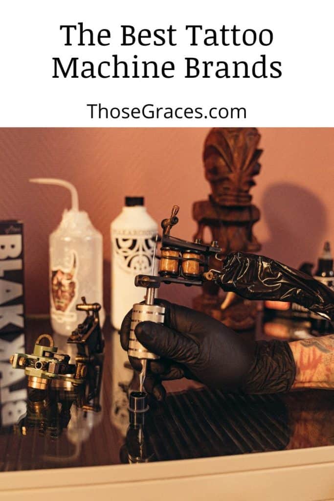 5 Best Tattoo Machine Brands (2023 Review & Recommendation)