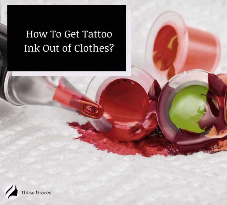 how-to-get-tattoo-ink-out-of-clothes-12-methods-to-try-thosegraces