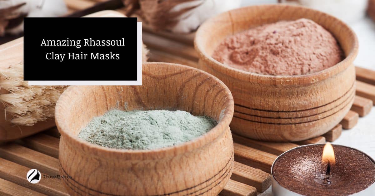 7-amazing-rhassoul-clay-hair-masks-benefits-how-to-use