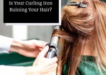 Is Your Curling Iron Ruining Your Hair? Tips to Protect Your Locks
