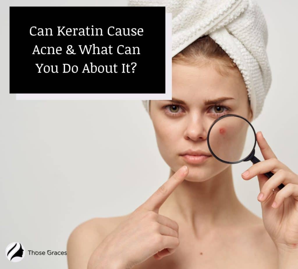 can-keratin-cause-acne-unmask-the-truth-in-this-guide