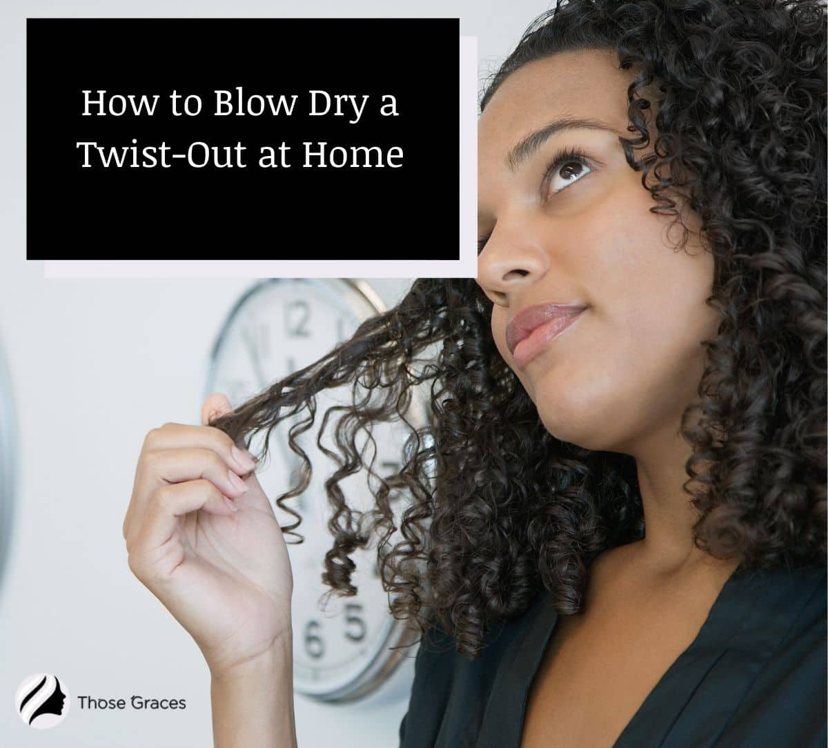 lady wondering How to Blow Dry a Twist-Out at Home