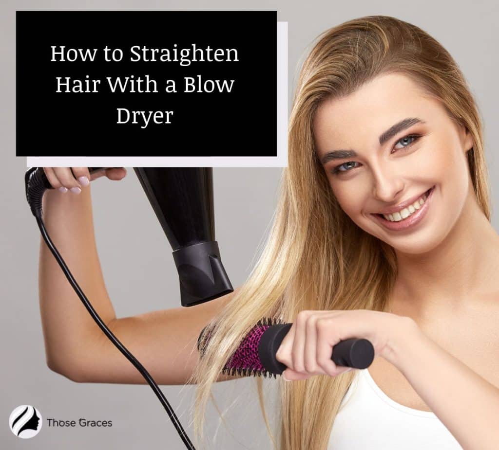 4 Steps to Straighten Hair With a Blow Dryer [Simple Guide ...