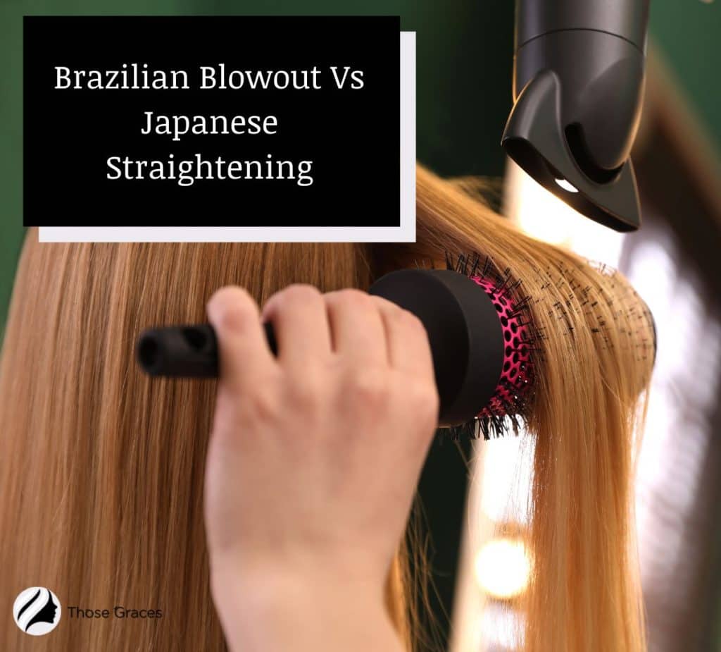 Brazilian Blowout Vs Japanese Straightening: A Comparison – ThoseGraces.com