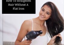 How To Straighten Hair Without A Flat Iron [10 Tips]