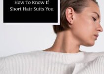 How To Know If Short Hair Suits You: Discover Your Ideal Style